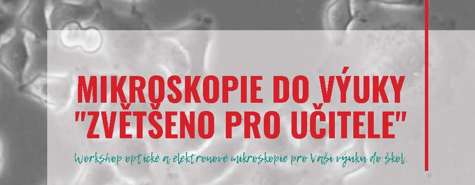Mikroskopie do výuky – Zvětšeno pro učitele