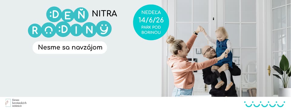DEŇ RODINY Nitra 2026 - Nesme sa navzájom