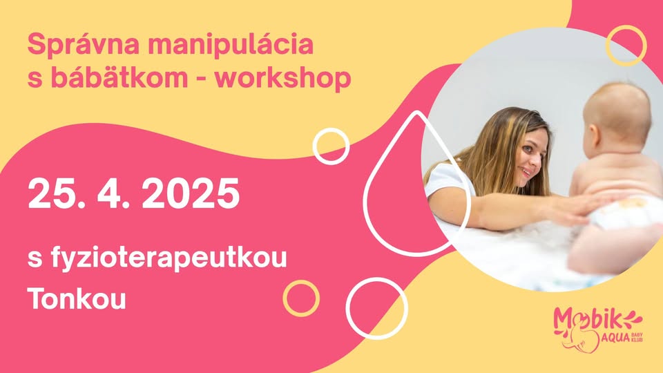 Workshop s fyzioterapeutkou - Správna manipulácia s bábätkom