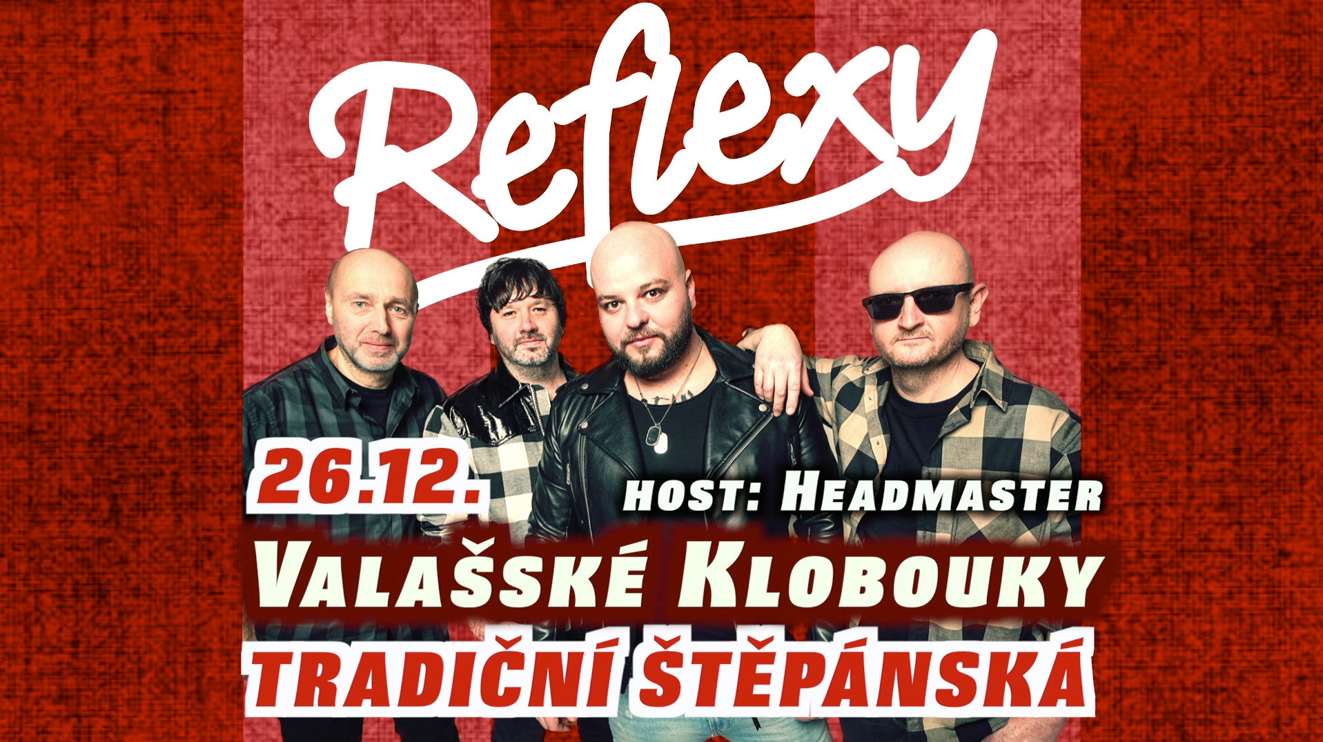 TRADIČNÍ ŠTEPÁNSKÁ - Reflexy + Headmaster / Val. Klobouky 26.12.2024