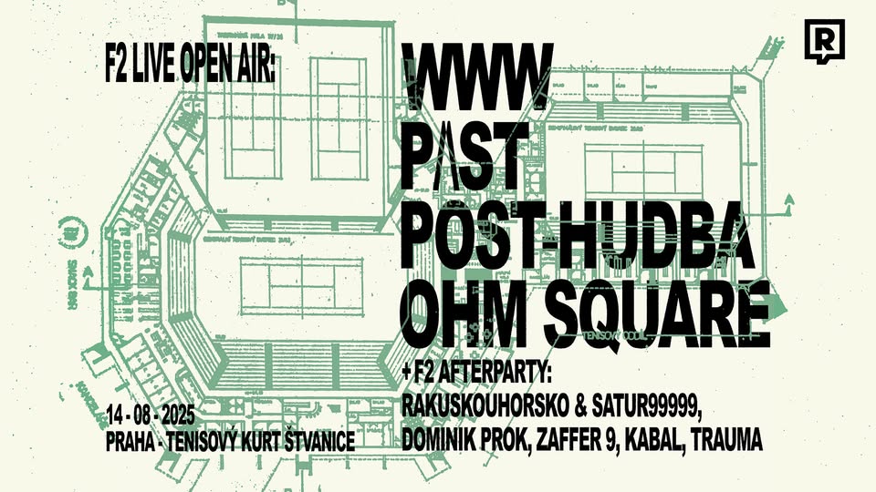 F2 LIVE Open Air: WWW ★ Post-hudba  ★ P/\ST ★ Ohm Square & more