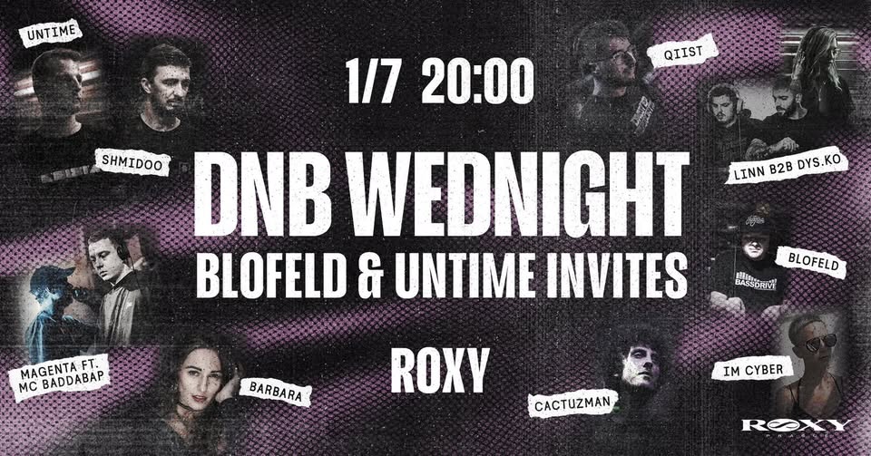 DNB WEDNIGHT: BLOFELD & UNTIME INVITES ∞ ROXY PRAGUE
