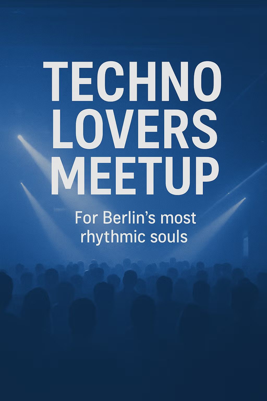 🎶 Techno Lovers Meetup: For Berlin’s Most Rhythmic Souls+ Afterparty