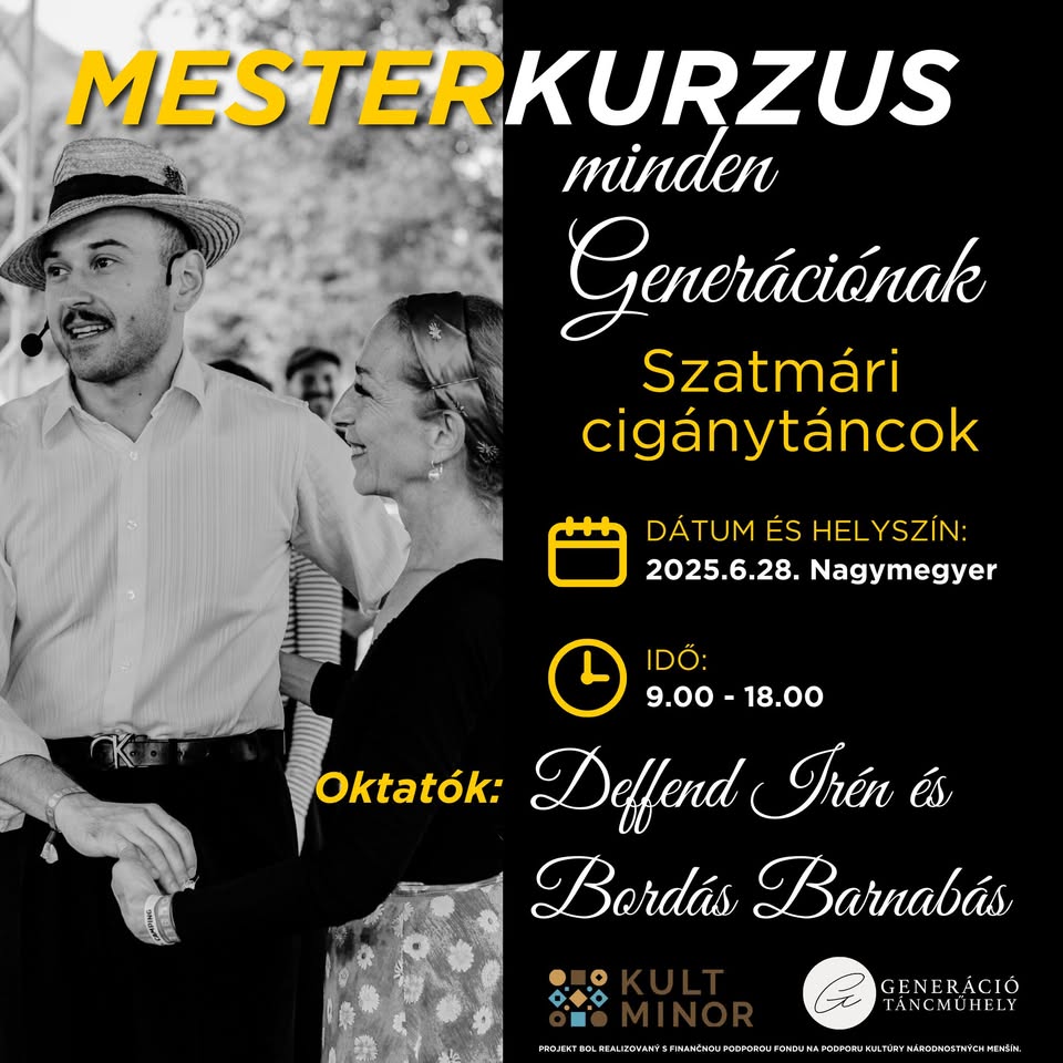Mesterkurzus minden Generációnak - Szatmári cigánytáncok Deffend Incivel és Bordás Barnabással