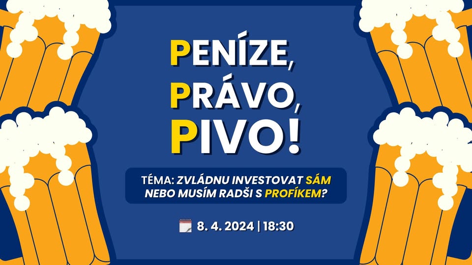 Peníze, právo, PIVO! - Zvládnu investovat sám nebo radši s profíkem?