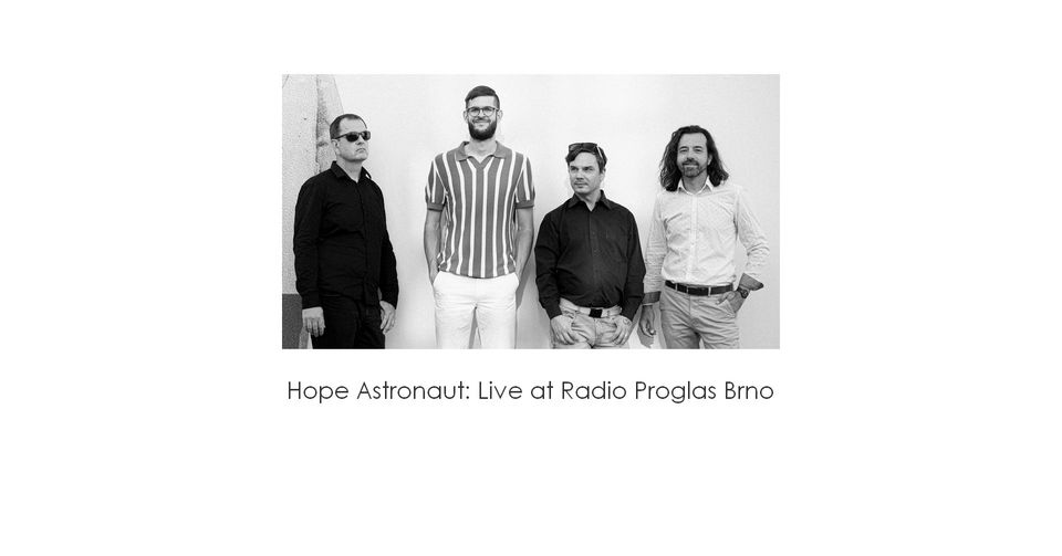 Hope Astronaut Live Session Radio Proglas (kapacita omezena)