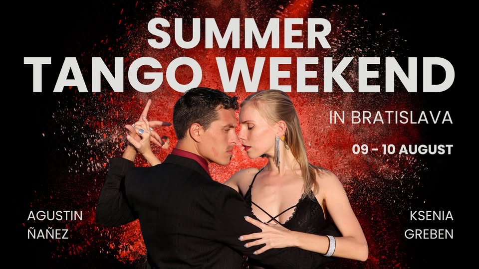 Summer Tango Weekend #2 with Ksenia & Agustin in Bratislava / 09-10.08.2025