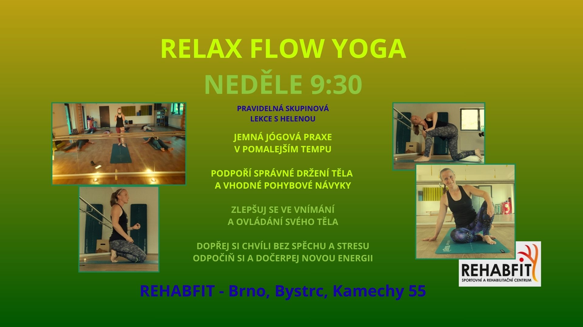 🧘️elax Flow Yoga with Helena - Rehabfit - Brno Bystrc, Kamechy, Žebětín