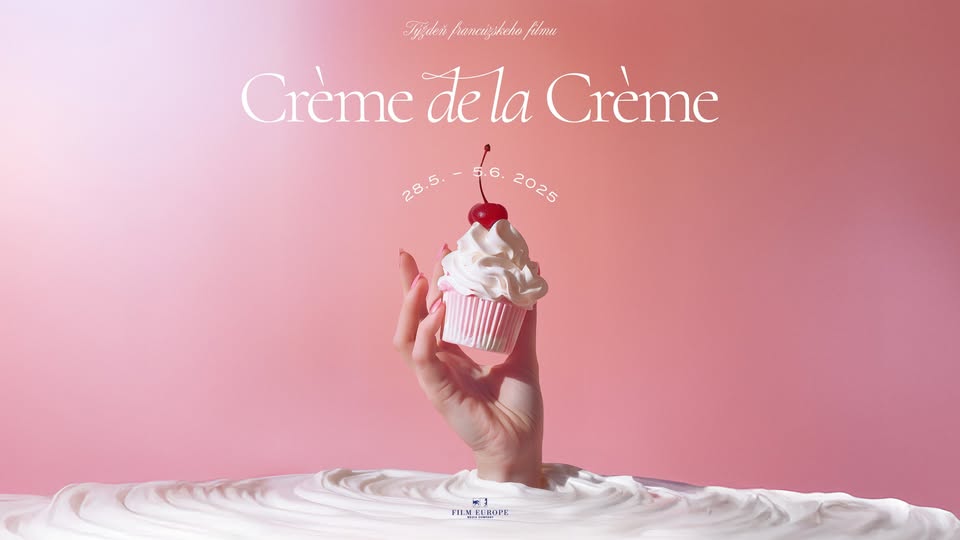 CRÈME DE LA CRÈME 2025 | DUBNICA NAD VÁHOM - Kino Lastovička