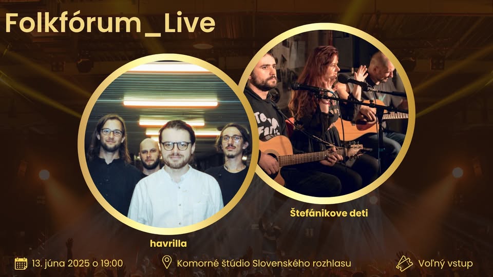 FOLKFÓRUM LIVE / havrilla / ŠTEFÁNIKOVE DETI