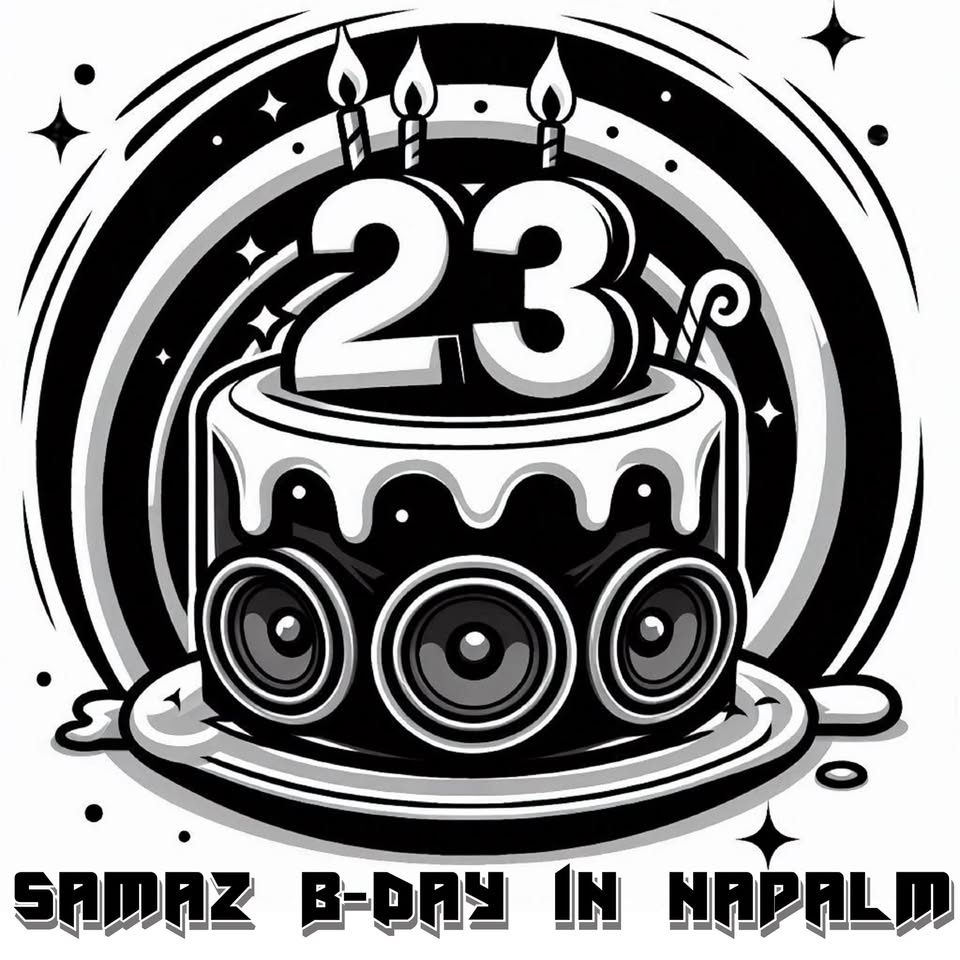 SamaZ B-day 🥳 in da Napalm 💥