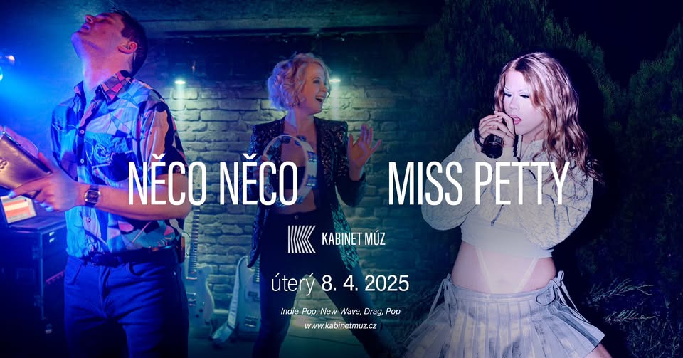 MISS PETTY + NĚCO NĚCO | Kabinet MÚZ