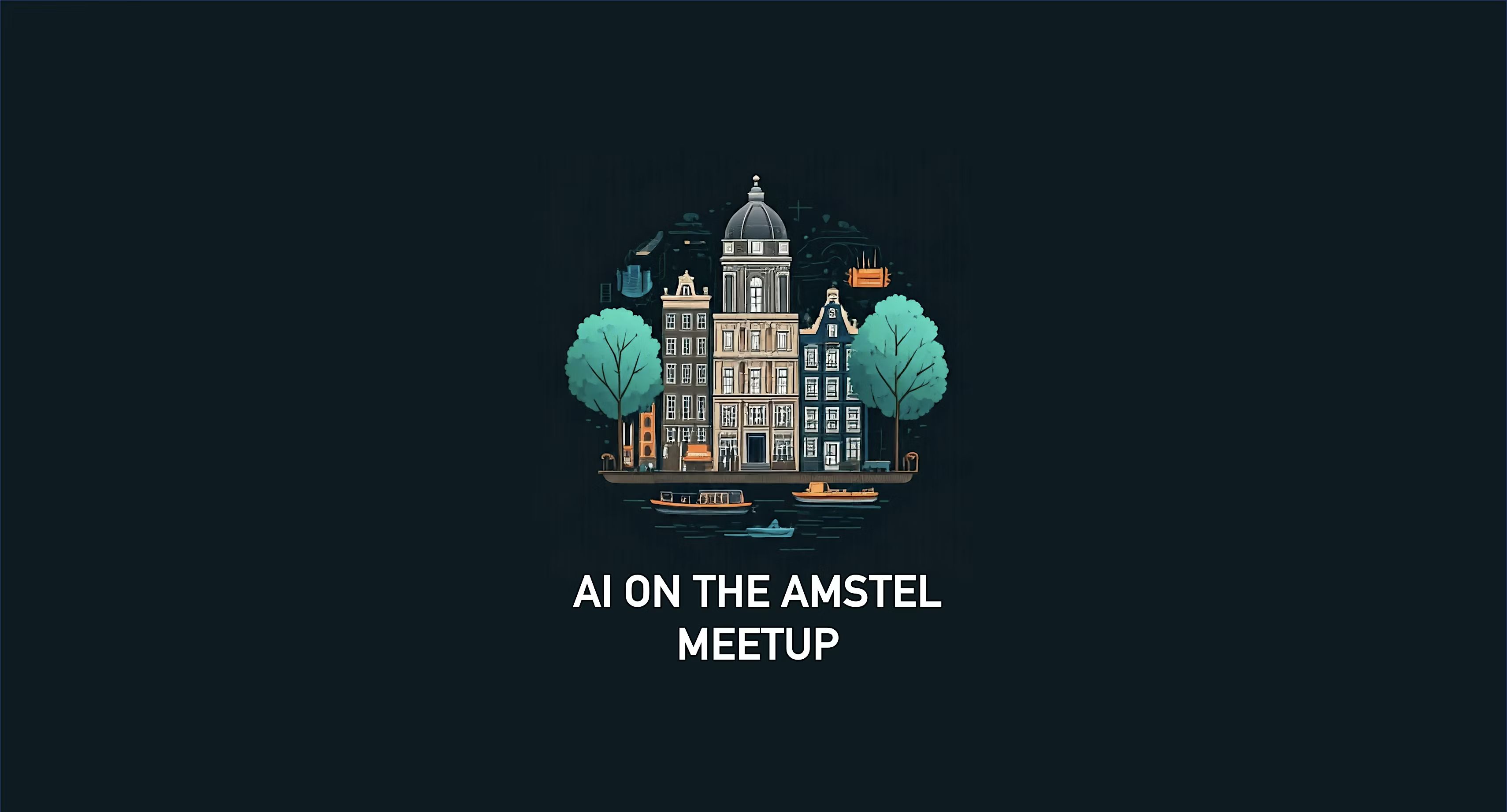 May AI on the Amstel Meetup: optimizing AI to minimize costs & maximize ROI