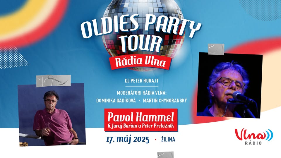 Oldies Party TOUR Rádia Vlna s Pavlom Hammelom | Žilina