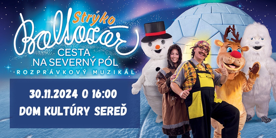 Strýko Baltazár - Cesta na Severný pól - Rodinný rozprávkový muzikál
