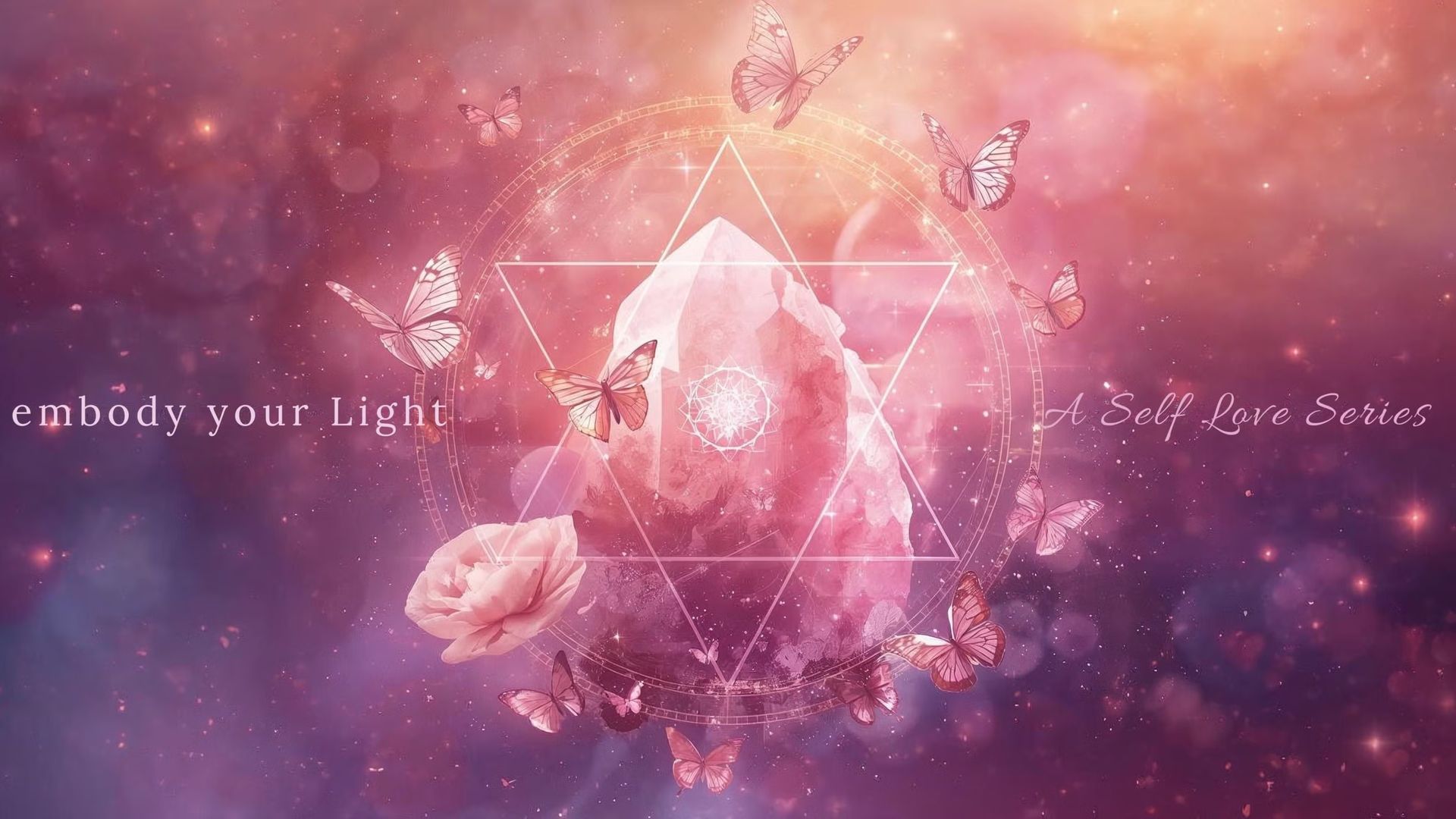 Embody Your Light: Monthly Self Love Series