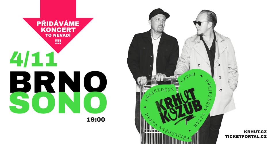 KONCERT KRHUT & KOZUB - PŘEJEŽDĚNÝ VZTAH TOUR - BRNO (PŘIDANÝ KONCERT)