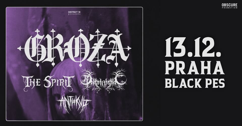 GROZA, THE SPIRIT, ANTE-INFERNO, ANTIKVLT - Praha