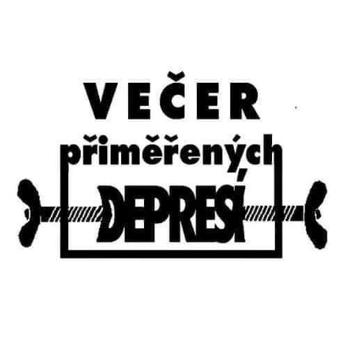 241. Večer přiměřených depresí