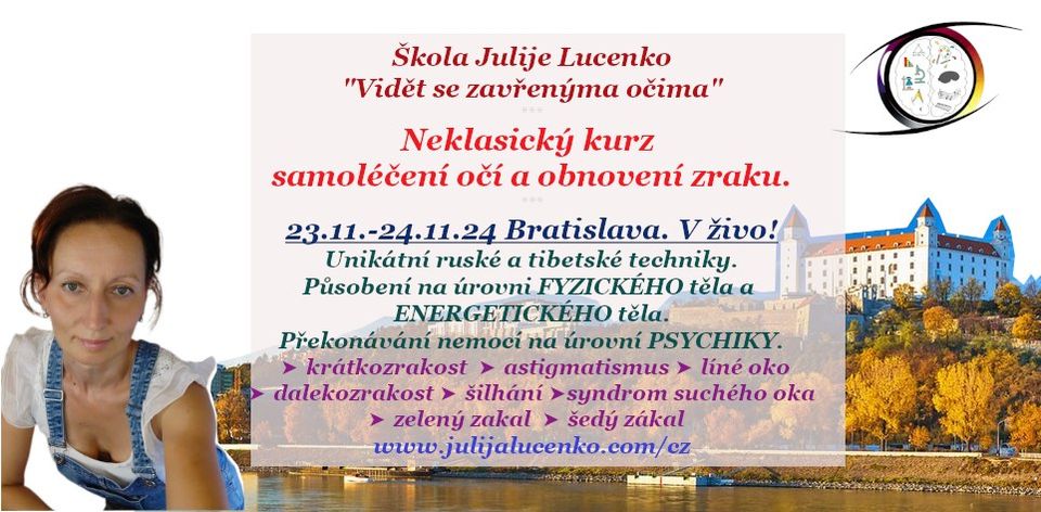 Bratislava. KURZ SAMOLÉČENÍ OČI A OBNOVENÍ ZRAKU