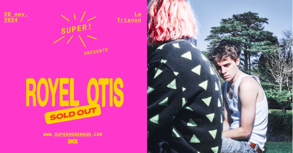 COMPLET // Super! — Royel Otis au Trianon le 20 novembre 2024