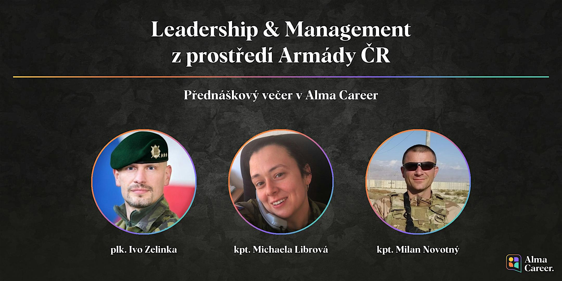 Leadership & Management z prostředí Armády ČR - přednáškový večer v Alma Career