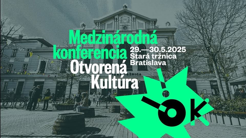 Medzinárodná konferencia Otvorená Kultúra! I Open Culture! International Conference