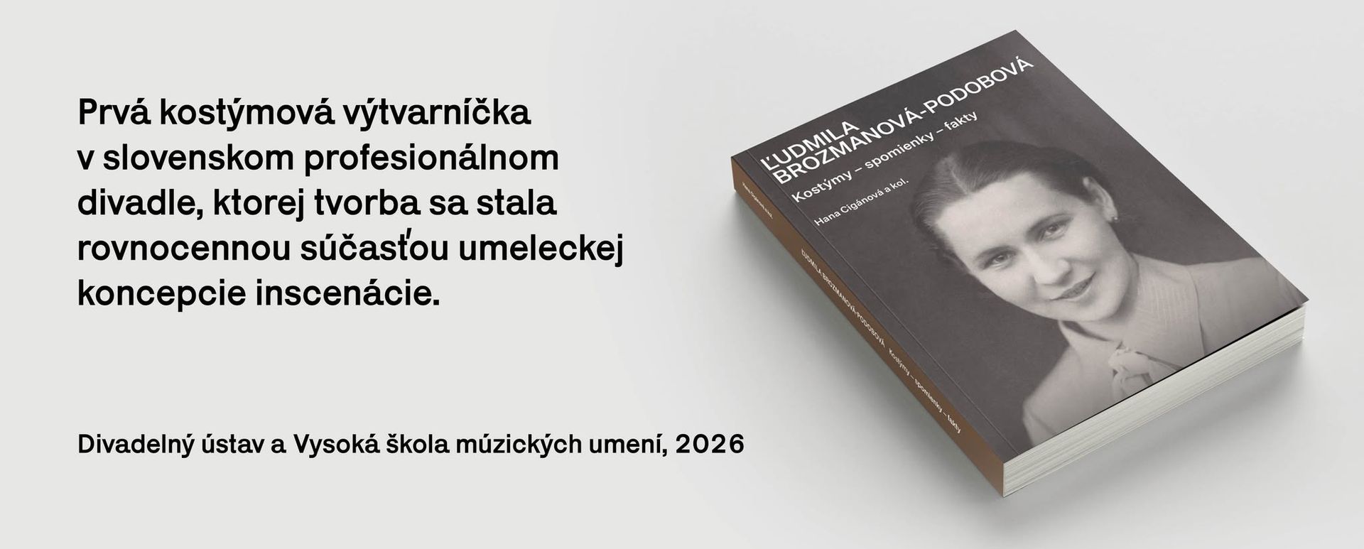 Ľudmila Brozmanová-Podobová – Kostýmy, spomienky, fakty / prezentácia
