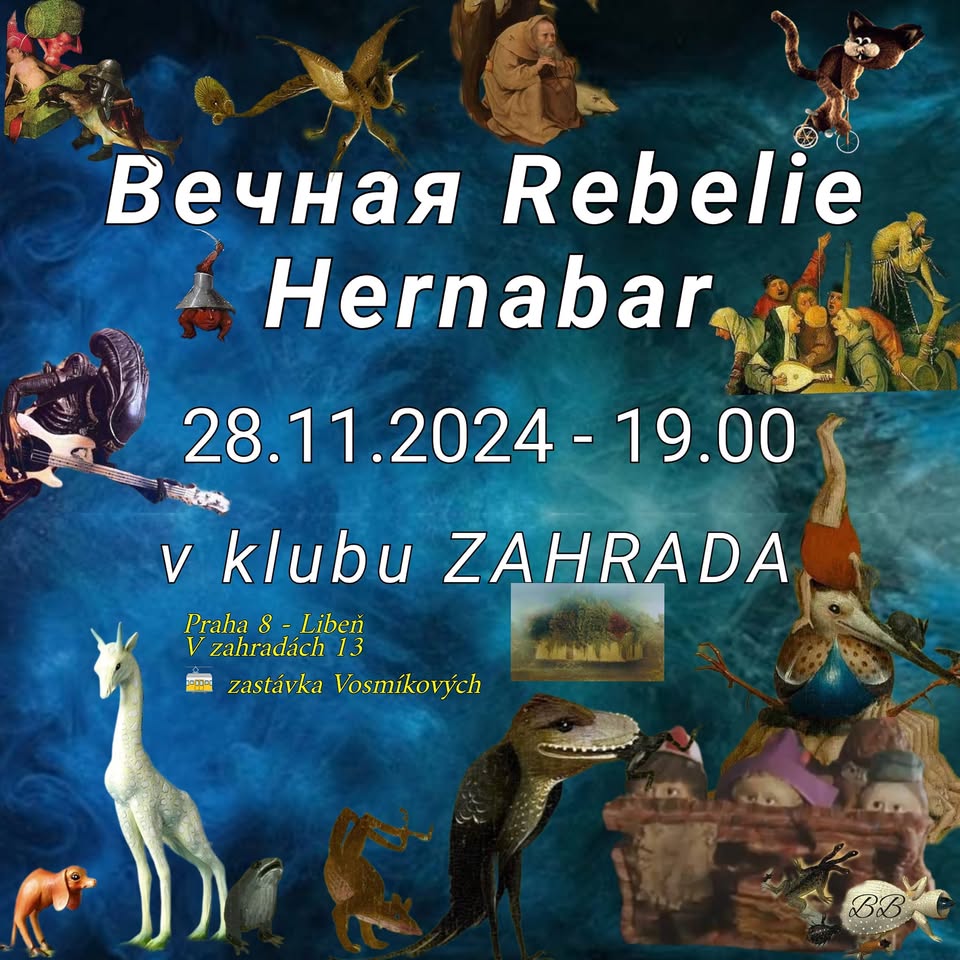 Podzimní - podzemní BeчнаЯ Rebelie a Hernbar v Zahradě