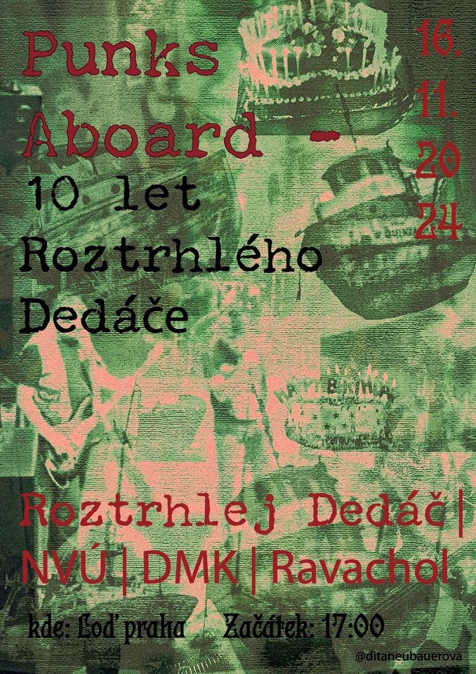 PUNKS ABOARD - 10 let Roztrhlého Dedáče - feat. N.V.Ú. | DMK | Ravachol - VYPRODÁNO