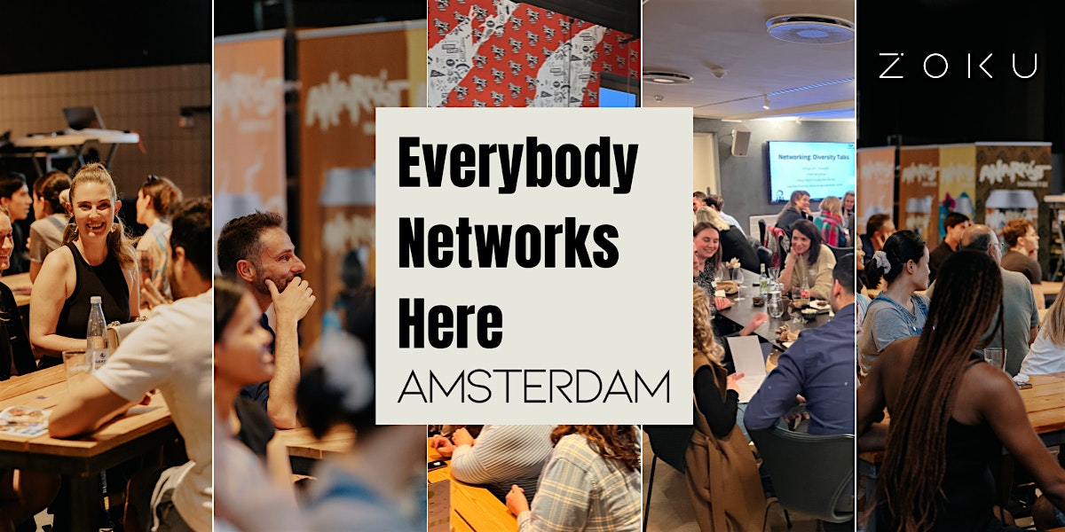 Everybody Networks Here Amsterdam: Grow & Connect #7