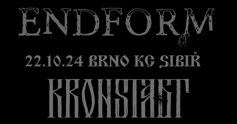 Endform (CA) // Kronstadt // Noroi