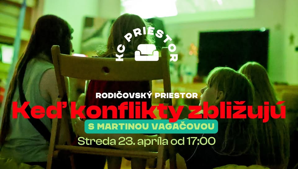 RODIČOVSKÝ PRIESTOR: Keď konflikty zbližujú