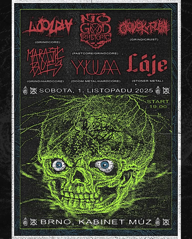 LOCURA | ČLOVĚK V PLÍSNI | MARASTIC BLUES | YUA | LÁJE | NO GOD RHETORIC (oslava 10let)| KABINET MÚZ