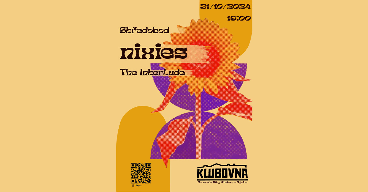 STŘEDOBOD, NIXIES A THE INTERLUDE V KLUBOVNĚ 31/10/2024