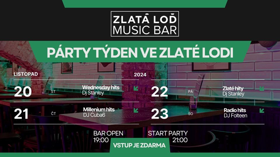 TÝDEN PLNÝ HITŮ VE ZLATÉ LODI 🎉 | Vstup ZDARMA | Středa až Sobota | nám. Svobody - Zlatá Loď