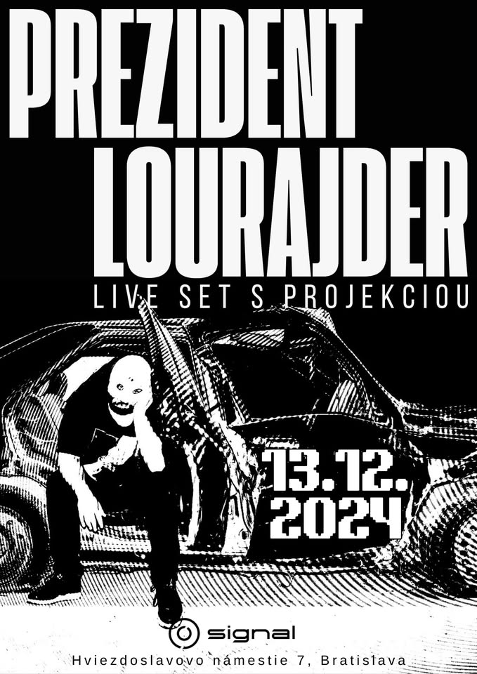 Prezident Lourajder / klub Signal / Bratislava