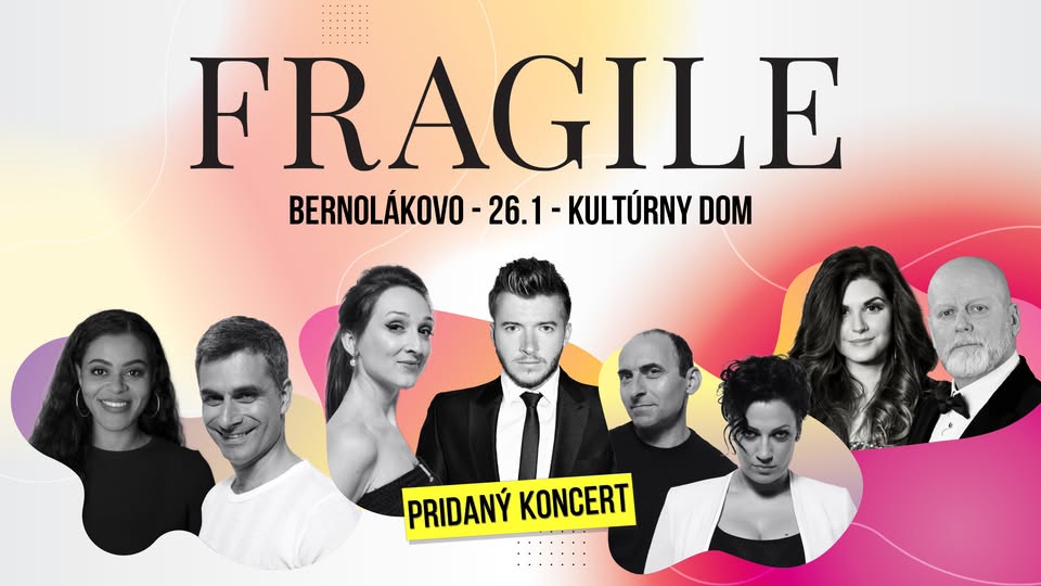 Fragile SK pridaný koncert - Bernolákovo - Kultúrny dom