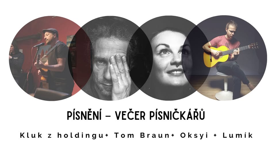 PíSnění: Kluk z Holdingu + Tom Braun + další