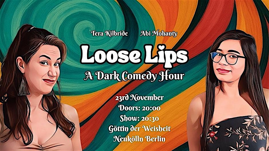 Loose Lips : A Comedy Show with Abi and Tera