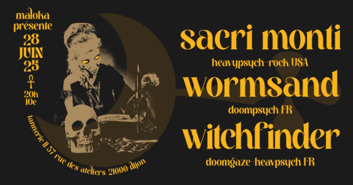 SACRI MONTI + WORMSAND + WITCHFINDER