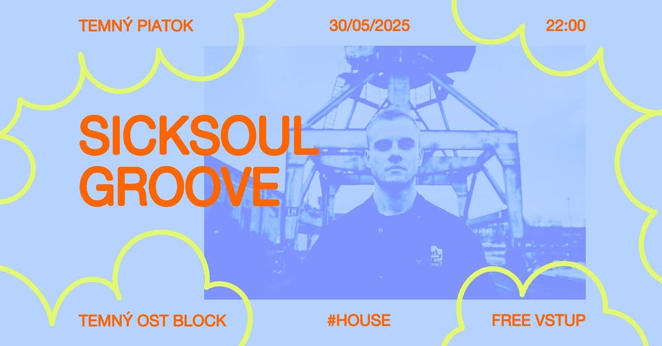 SickSoul Groove @ TEMNÝ OST BLOCK