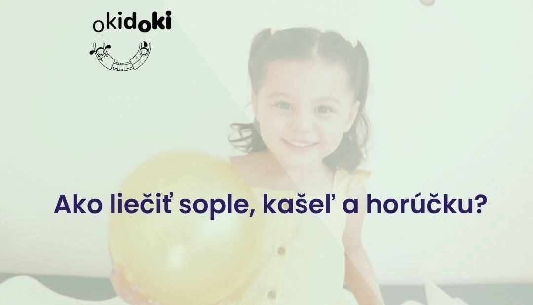 Ako liečiť sople, kašel a horúčku - prednáška s OkiDoki