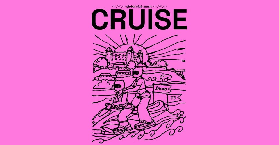 CRUISE: Patricccio / Elastix / maikl knight / wyme / krishpin @T3 a Šafko