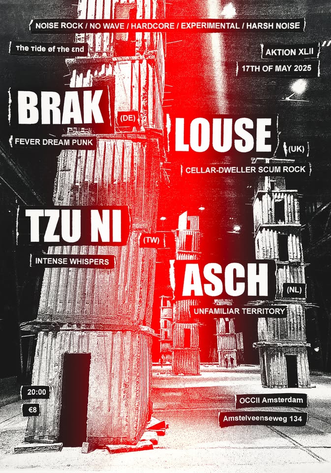 Aktion XLII [ттøтε] : Brak (DE) / Louse (UK) / Tzu Ni (TW) / Asch (NL)