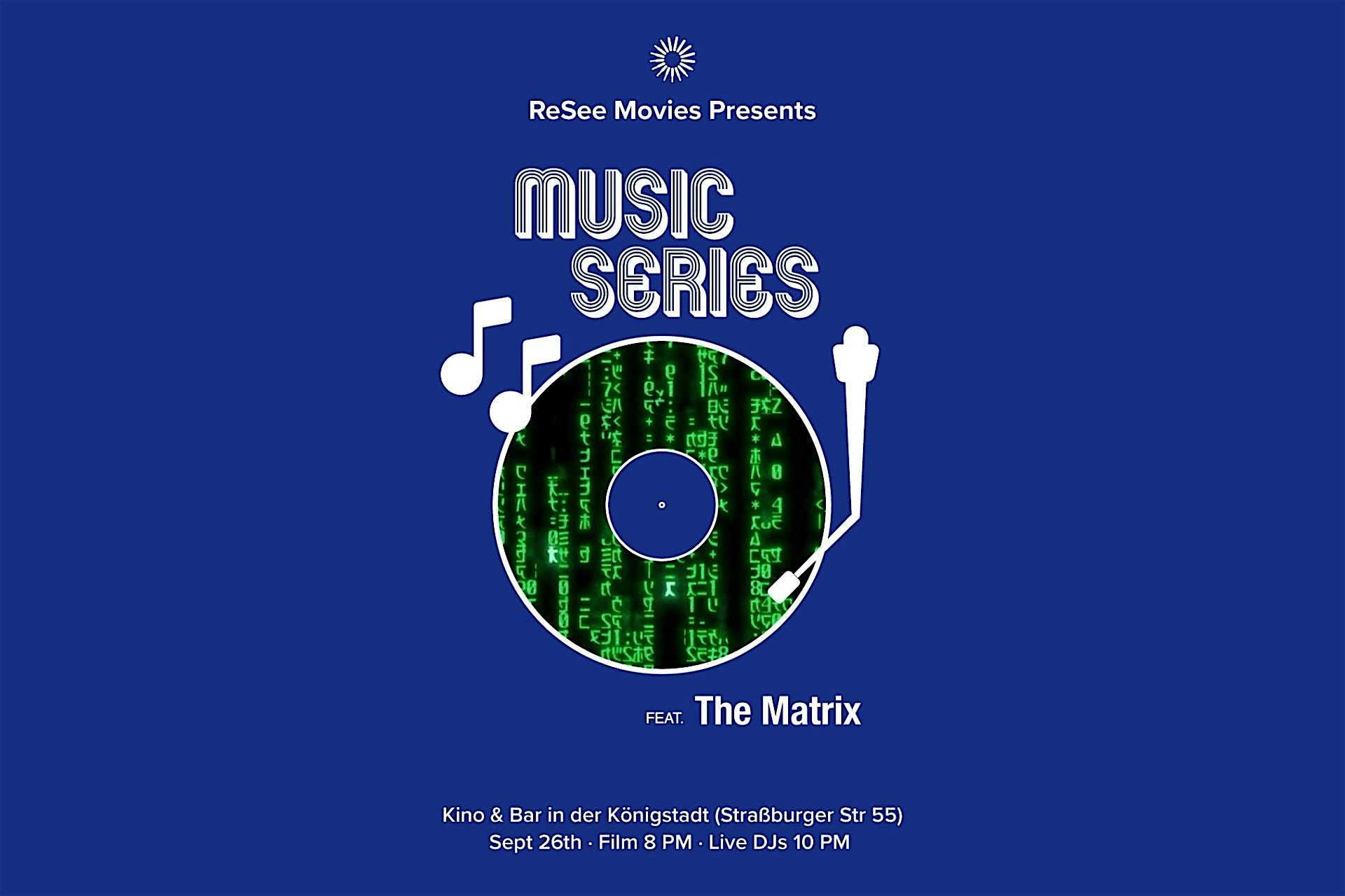 Cinema Music Series Launch Event feat. The Matrix (OV) + Dance Party