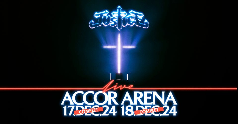 JUSTICE ✪ Accor Arena - Paris ✪ COMPLET