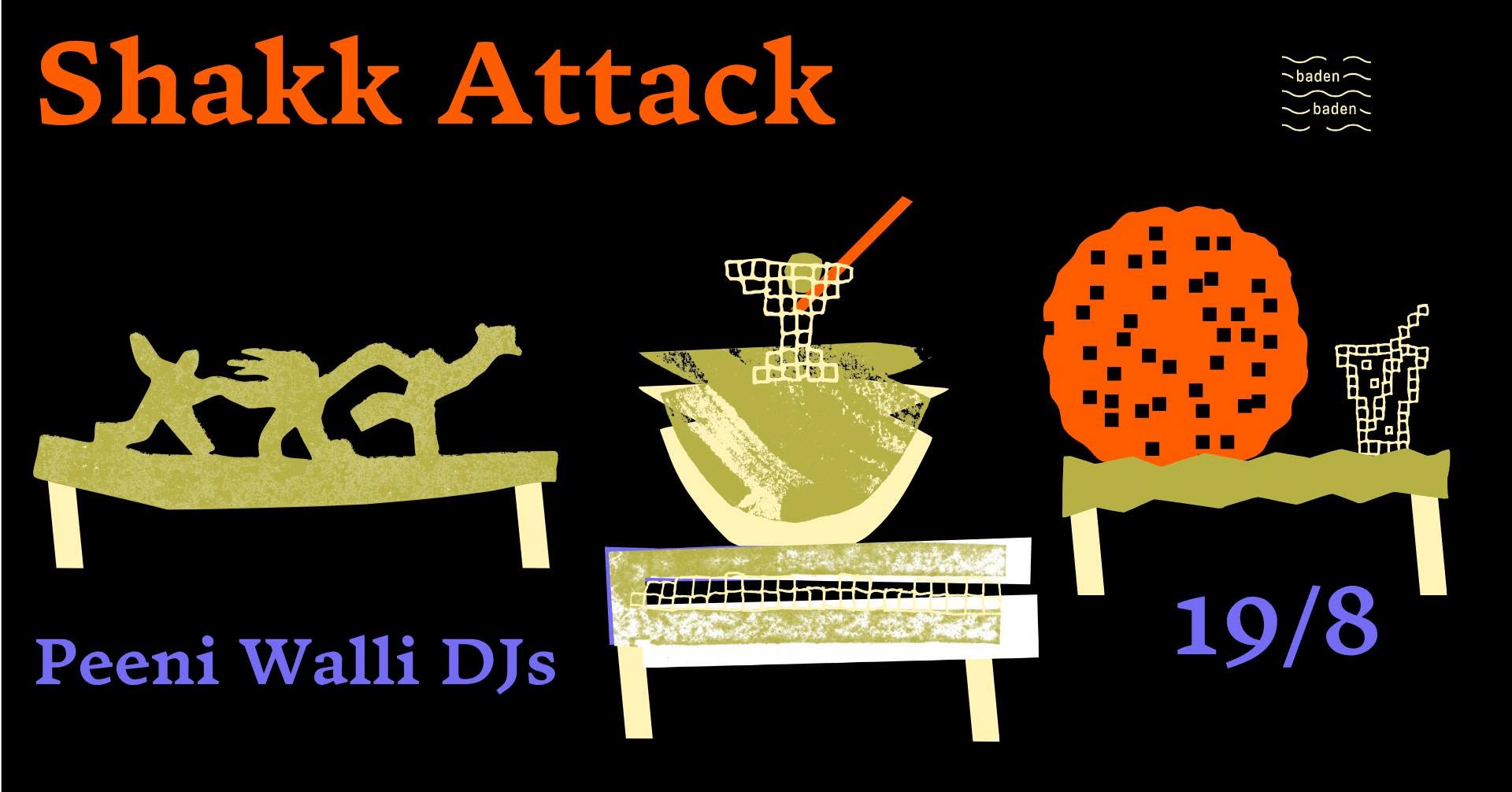 Shakk Attack + Peeni Walli DJs na Badenu