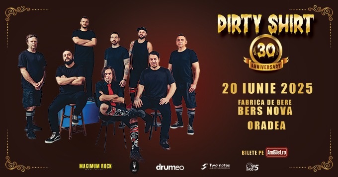 Dirty Shirt - 30th Anniversary Tour / Oradea