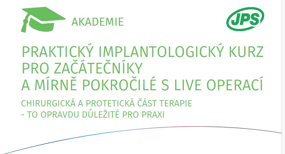 PRAKTICKÝ IMPLANTOLOGICKÝ KURZ PRO ZAČÁTEČNÍKY A MÍRNĚ POKROČILÉ S LIVE OPERACÍ